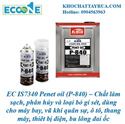 EC IS7340 Penet oil P840 Chất làm sạch, phân hủy và loại bỏ gỉ sét
